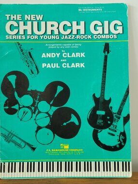The New Church Gig Series for Young Jazz-Rock Combos (B Flat Instruments)